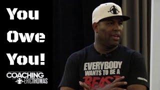 ERIC THOMAS  YOU OWE YOU  Motivational Speaker