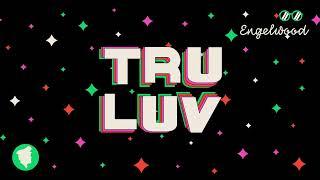 Engelwood - Tru Luv Official Audio