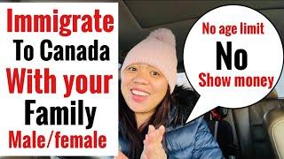 IMMIGRATE TO Canada With YOUR family male or female  no show money  no age limitsarah buyucan