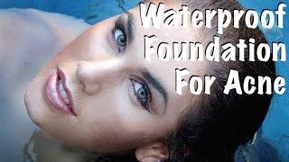 Waterproof Acne Foundation Full Coverage Tutorial  Cassandra Bankson