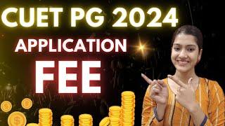 CUET PG 2024 application fee  Registration form fee for CUET PG 2024  CUET PG 2024 form fees