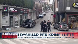 LAJM I FUNDIT Arrestohet serbi i dyshuar për krime lufte  në Kosovë