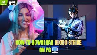 How to download Bloodstrike for pc ️  Blood Strike for pc #bloodstrike #bloodstrikemobile