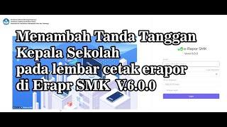 ERAPOR SMK VERSI 6.0.0 MENAMBAH TANDA TANGAN KEPALA SEKOLAH PADA CETAK ERAPOR SMK