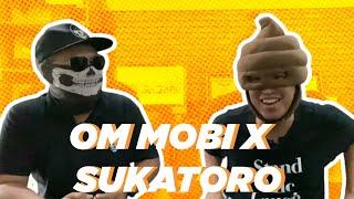 OM MOBI x SUKATORO