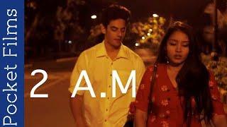 Hindi Short Film – 2 A.M  A cute romantic love story