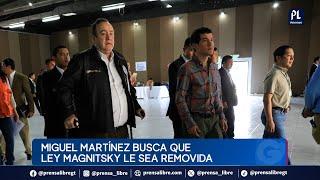 Miguel Martínez plantea tres peticiones ante la Corte del Distrito de Columbia por Ley Magnitsky