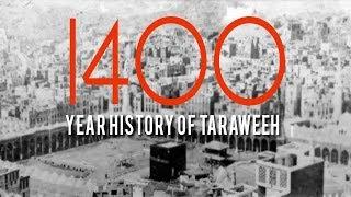 1400 YEAR HISTORY OF TARAWEEH SALAAH  Ramadan 2018