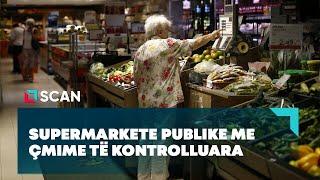 Supermarkete publike me çmime të kontrolluara