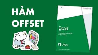 Excel căn bản - Hướng dẫn sử dụng hàm Offset Kiên Trần Excel