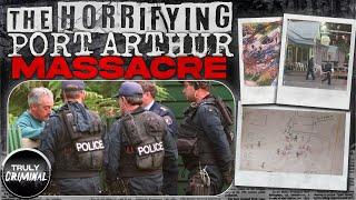 The Horrifying Port Arthur Massacre