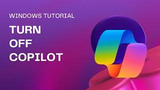 How to Turn Off Microsoft Copilot