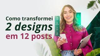 Como produzir MAIS em menos tempo  Transformando 2 designs em 12 posts  Grow Class