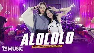 ARLIDA PUTRI FT. DIKE SABRINA - ALOLOLO Official Live Music Video