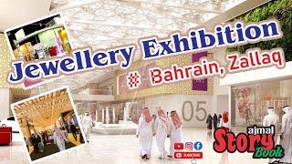 Jewellery Exhibition in Bahrain Zallaq. Biggest collection of perfumes jewels & Diamonds