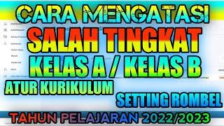 CARA MENGATASI SALAH TINGKAT RA  MELULUSKAN KELAS A  ATUR KURIKULUM DI APLIKASI EMIS 4.0