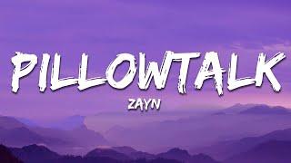 ZAYN - PILLOWTALK Lyrics