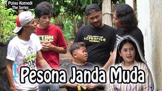 Pesona Janda Muda - Pulau Komedi The Series