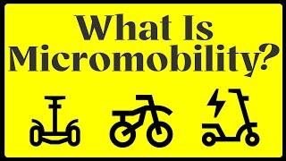 What Is Micromobility?