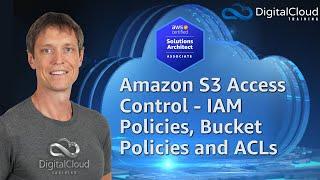 Amazon S3 Access Control - IAM Policies Bucket Policies and ACLs