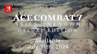 ACE COMBAT 7 Skies Unknown — Nintendo Switch Trailer