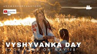 Vyshyvanka Day on May 18th - Ukrainian National Embroidered Garment Day