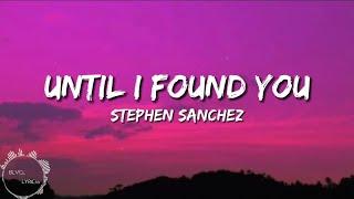 Stephen Sanchez - Until I Found You lyrics Troye Sivan Seafret Alessia Cara - Mix