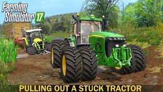 Farming Simulator 17 Pulling Out a Stuck Tractor