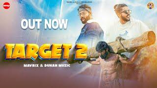 Target 2 Official video  Mavrix  Rahul Dhandhlaniya  Duhan Muzic  New Haryanvi Song 2023