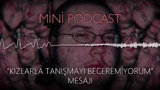 MP - Kızlarla Tanışmayı Beceremiyorum Mesajı