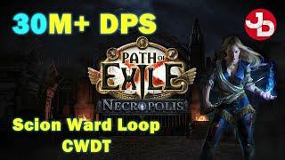 PoE 3.24  CWDT Ward Loop Scion Build Guide  30+ Million DPS  3.24 Path of Exile