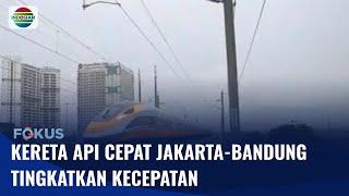 Kereta Api Cepat Jakarta-Bandung Tingkatkan Kecepatan Capai 300 Kmjam saat Uji Coba  Fokus