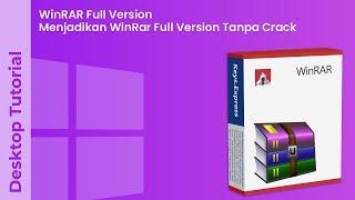 WinRAR Full Version No Cracks  Making WinRar Full Version Without Crack