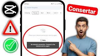 Como corrigir Templates e nenhum erro de rede no Capcut  Novo Capcut sem problemas de Internet