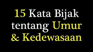 Kata Bijak tentang Umur dan Kedewasaan