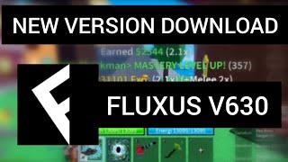 NEW FLUXUS V630 NEW VERSION DOWNLOAD LINK IN COMMENT