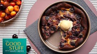 Cherry Clafoutis  The Good Stuff with Mary Berg