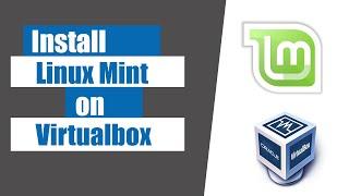 How to install Linux Mint on Virtualbox  2024