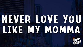 Fredo Bang - Never Love You Like My Momma Lyrics