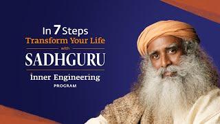 In 7 Steps Transform Your Life with Sadhguru  Inner Engineering Program