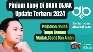 Cara Pinjam Uang Di DANA BIJAK Update Terbaru 2024