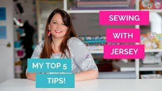 Top Tips for Sewing with Jersey Knit Fabrics on your normal sewing machine