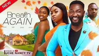 BREATH AGAIN New Movie Anthony Woode Cherry Agba Buchi Onyema 2024 Nollywood Movie