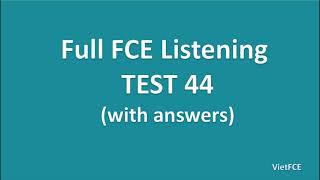 Full B2 First FCE Listening Test 44 with Answers