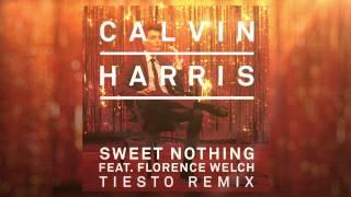 Calvin Harris feat. Florence Welch - Sweet Nothing Tiesto Remix