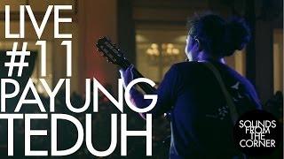 Sounds From The Corner  Live #11 Payung Teduh