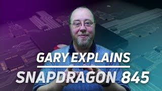 What is the Snapdragon 845? - Gary explains