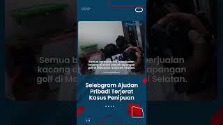 Ironi Selebgram Ajudan Pribadi Direkrut Bos Kaya karena Kejujurannya Kini Terjerat Kasus Penipuan