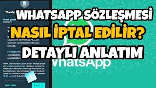 WHATSAPP SÖZLEŞMESİ NASIL İPTAL EDİLİR DETAYLI ANLATIM