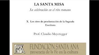 X.- Curso LA SANTA MISA los ritos de proclamación de la Sagrada Escritura